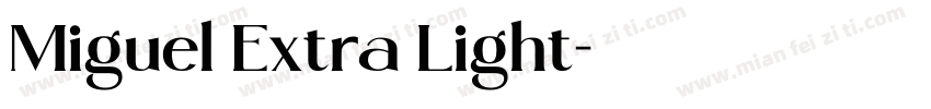 Miguel Extra Light字体转换